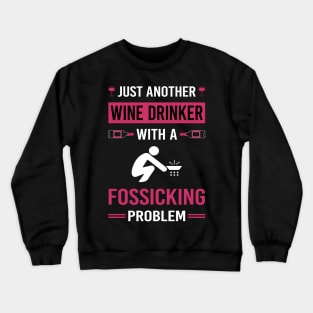 Wine Drinker Fossicking Fossick Crewneck Sweatshirt